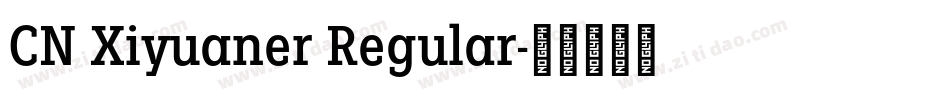 CN Xiyuaner Regular字体转换
